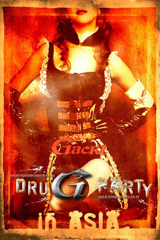 GACKT D.R.U.G. PARTY IN KOREA」DVD発売♪5月30日 | 『GACKT 10 YEARS