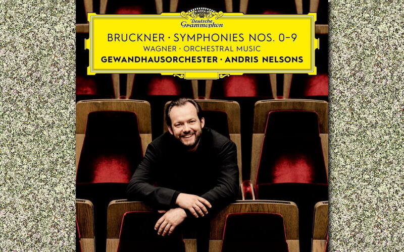 アンドリス・ネルソンス指揮ライプツィヒ・ゲヴァントハウス管弦楽団