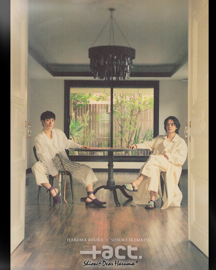 act 2017年 三浦春馬 X 池松壮亮 | Dear Haruma*