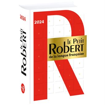 Le Petit Robert de la Langue Française 2024 - relié - Collectif