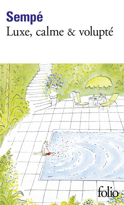 Luxe, calme & volupté - Poche - Jean-Jacques Sempé - Achat Livre