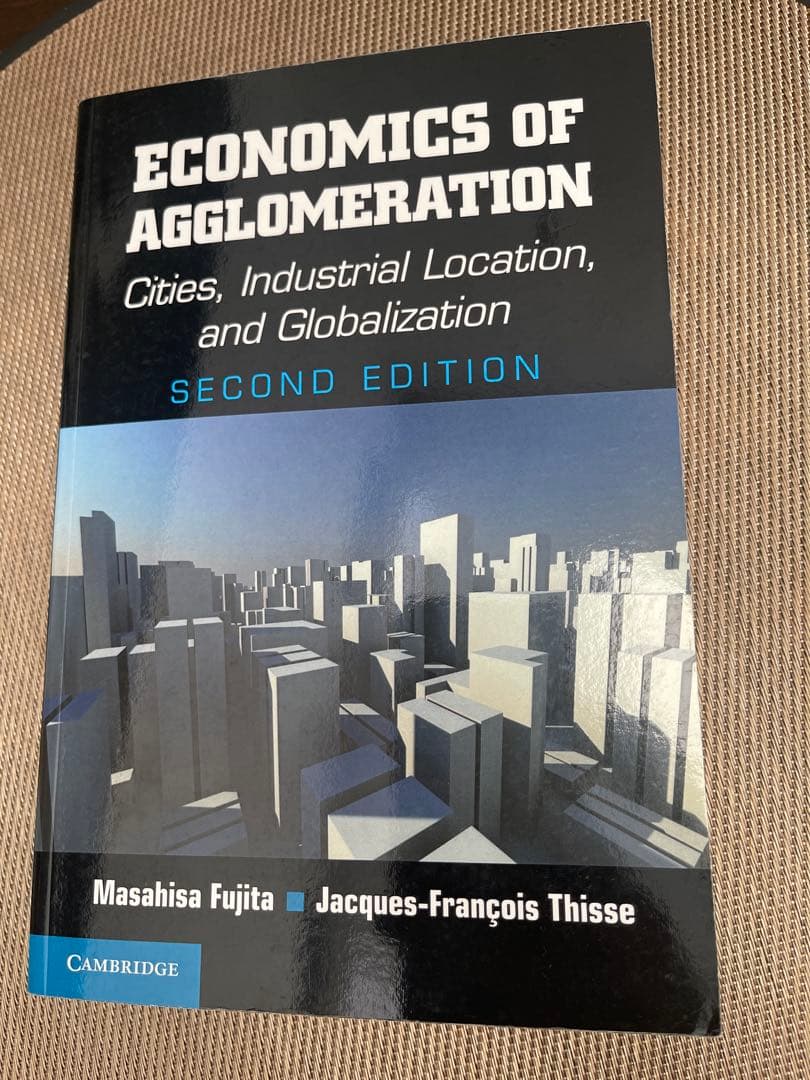 洋書 Economics of Agglomeration Economics of Agglomeration: Cities, Industrial Location, and