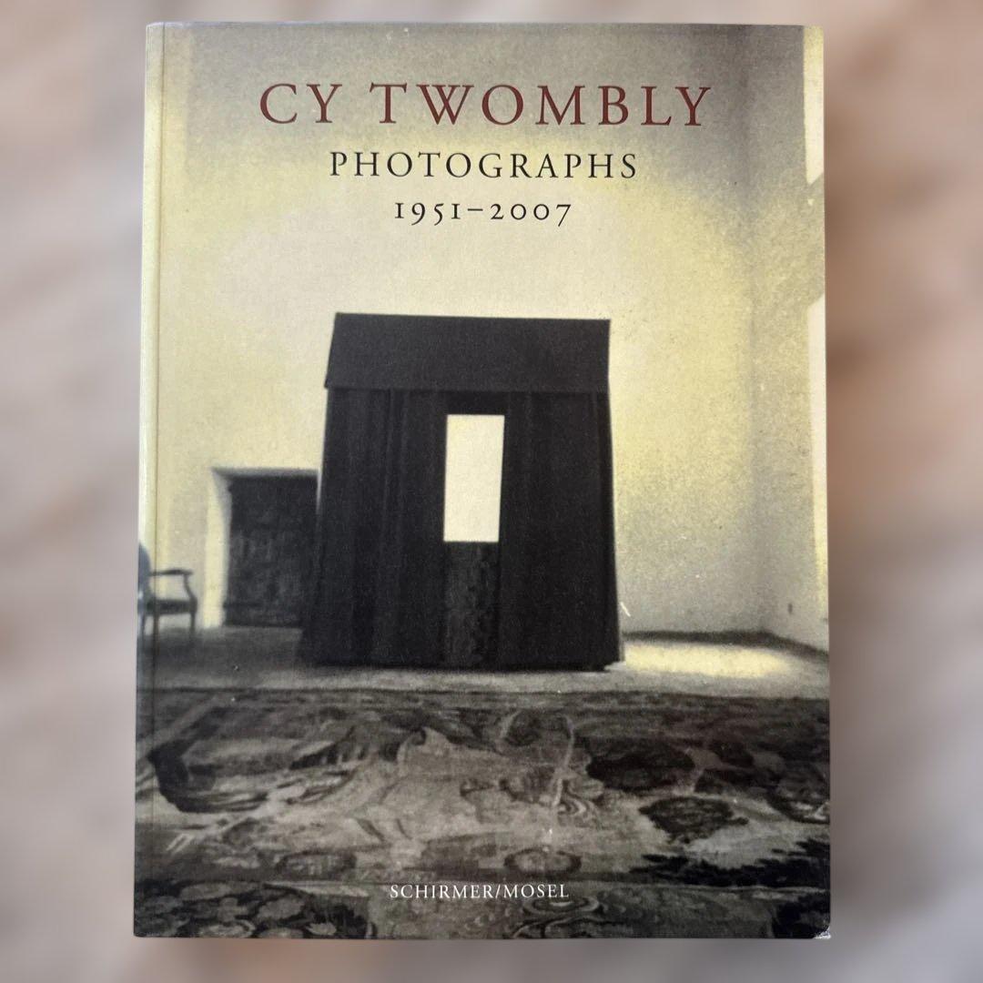 アート・デザイン・音楽 CY TWOMBLY PHOTOGRAPHS 1951-2007 Cy Twombly: Photographs 1951-2007: Twombly, Cy, Glozer, Laszlo