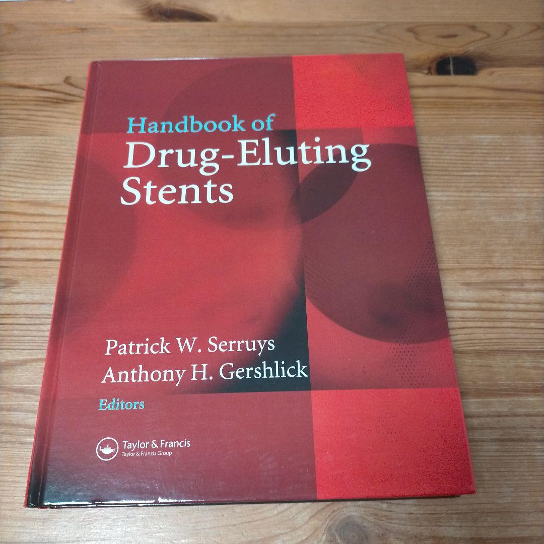 Handbook of Drug-Eluting Stents　英語版 Handbook of Drug-Eluting Stents 英語版 Handbook of Drug-Eluting