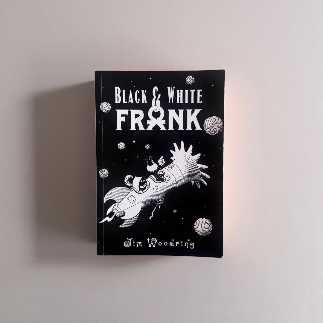 ジム・ウードリング BLACK & WHITE FRANK BLACK & WHITE FRANK Jim Woodring ジム・ウードリング Published by