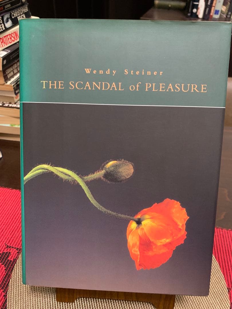 洋書 Wendy Steiner THE SCANDAL of PLEASURE The Scandal of Pleasure: Art in an Age of Fundamentalism, Steiner