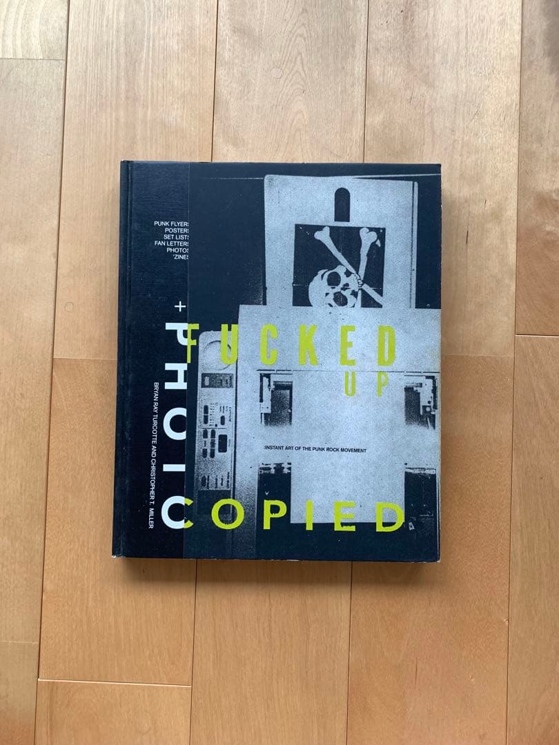 洋書 Fucked Up + Photocopied punk Fucked Up + Photocopied: Instant Art of the Punk Rock Movement