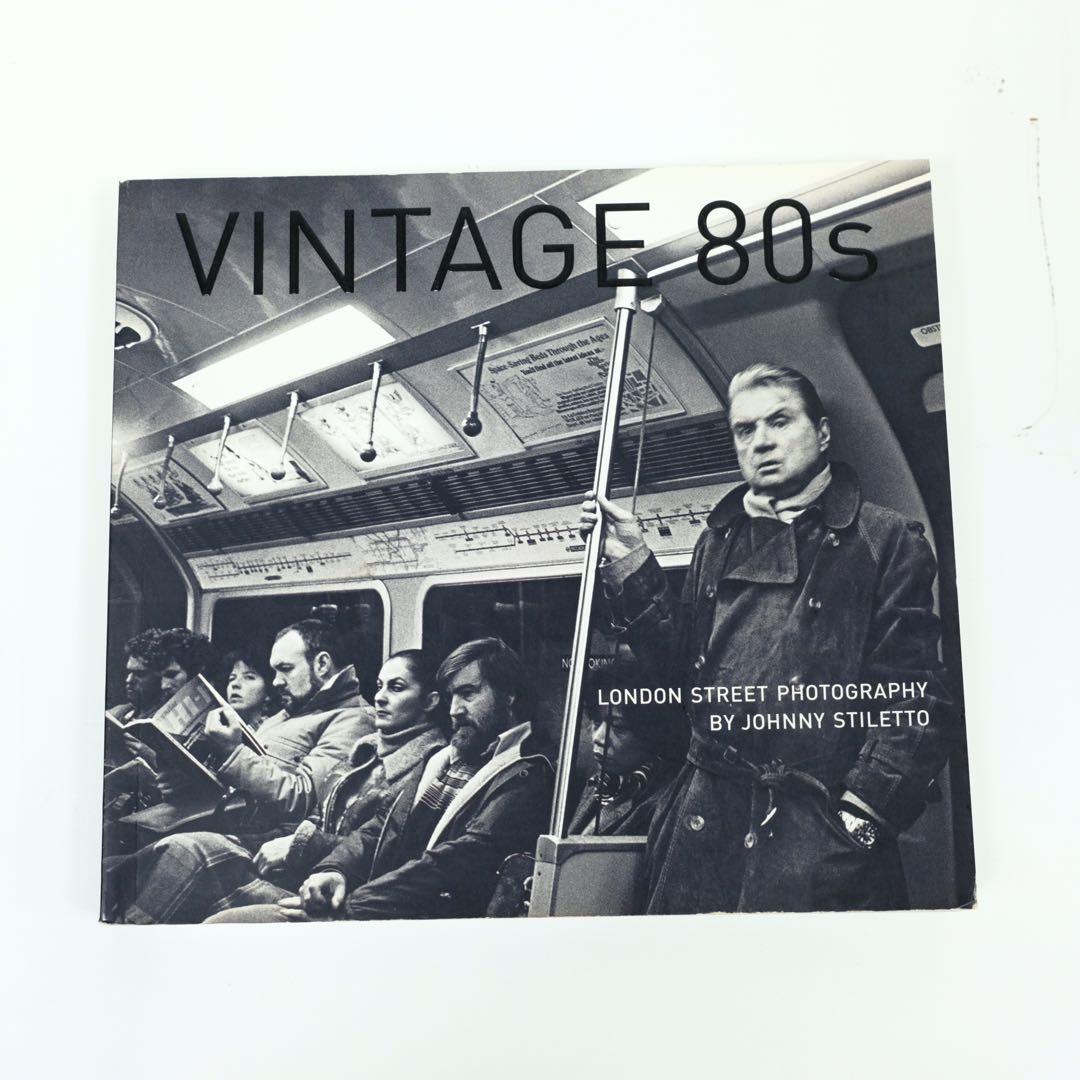 VINTAGE 80s London Street Photography 洋書 Vintage 80s: London Street Photography: Stiletto, Johnny