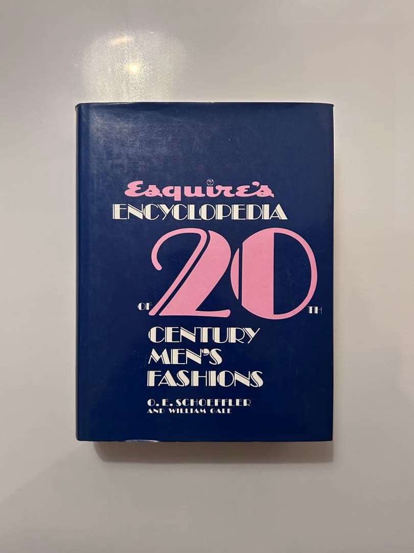 Esquire エスカイア版20世紀メンズ・ファッション百科事典 日本語版・初版 エスカイア版20世紀メンズ・ファッション百科事典(O.E.ショーフラー