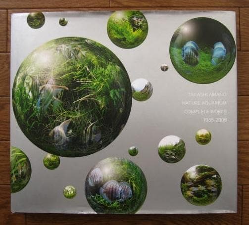 Nature Aquarium　Complete Works 1985-2009 Nature Aquarium: Complete Works 1985-2009: Amano, Takashi