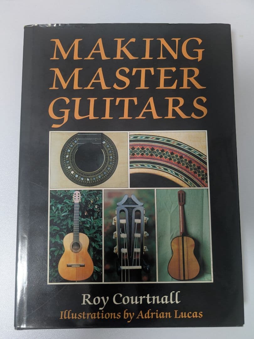 Making Master Guitars Roy Courtnall 製作方法 Making Master Guitars Roy Courtnall 製作方法 Making Master Guitars