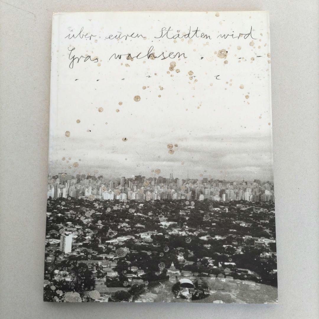 über euren Städten wird Gras wachsen/写真集 über euren Städten wird Gras wachsen/写真集