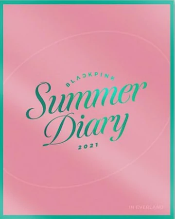 BLACKPINK 2021 Summer Diary | BLACKPINK Wiki | Fandom