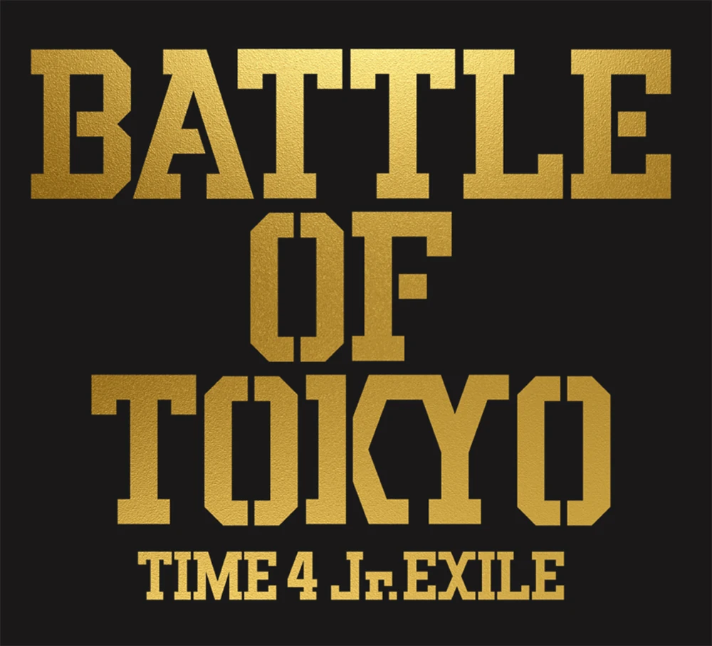 BATTLE OF TOKYO TIME 4 Jr.EXILE | EXILE TRIBE Wiki | Fandom