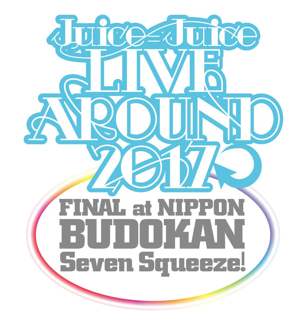Juice=Juice LIVE AROUND 2017 FINAL at Nippon Budokan ~Seven