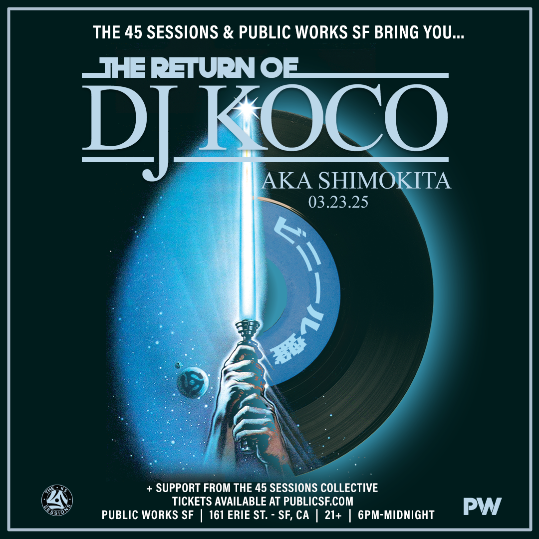 DJ KOCO (aka DJ Shimokita) presented by 45 Sessions & Public Works