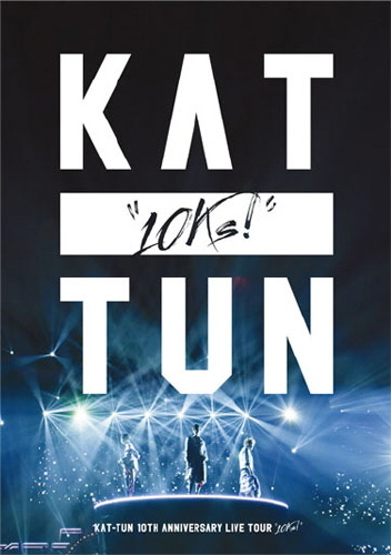 KAT-TUN 10TH ANNIVERSARY LIVE TOUR “10Ks!”｜STARTO ENTERTAINMENT